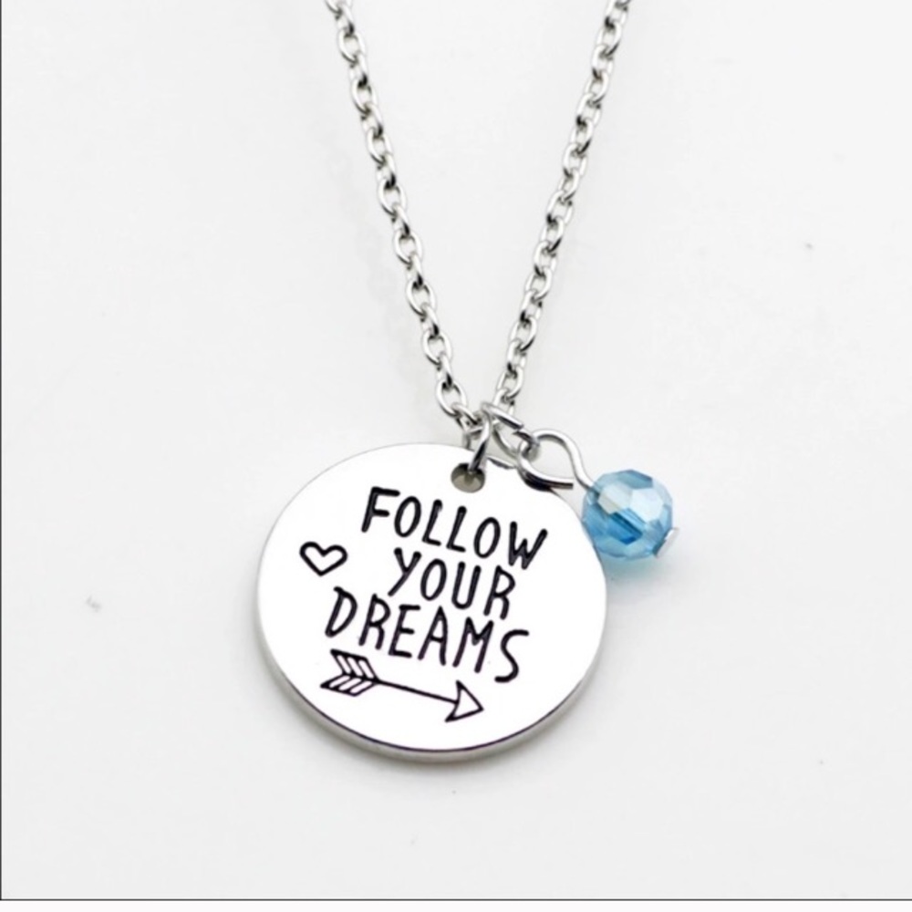 Follow your dreams necklace
